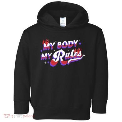 My Body My Rules Toddler Hoodie