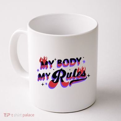 My Body My Rules Coffee Mug