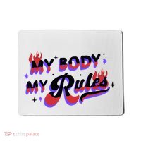 My Body My Rules Mousepad thumb 0