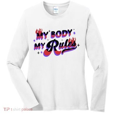 My Body My Rules Women's Long Sleeve Shirt