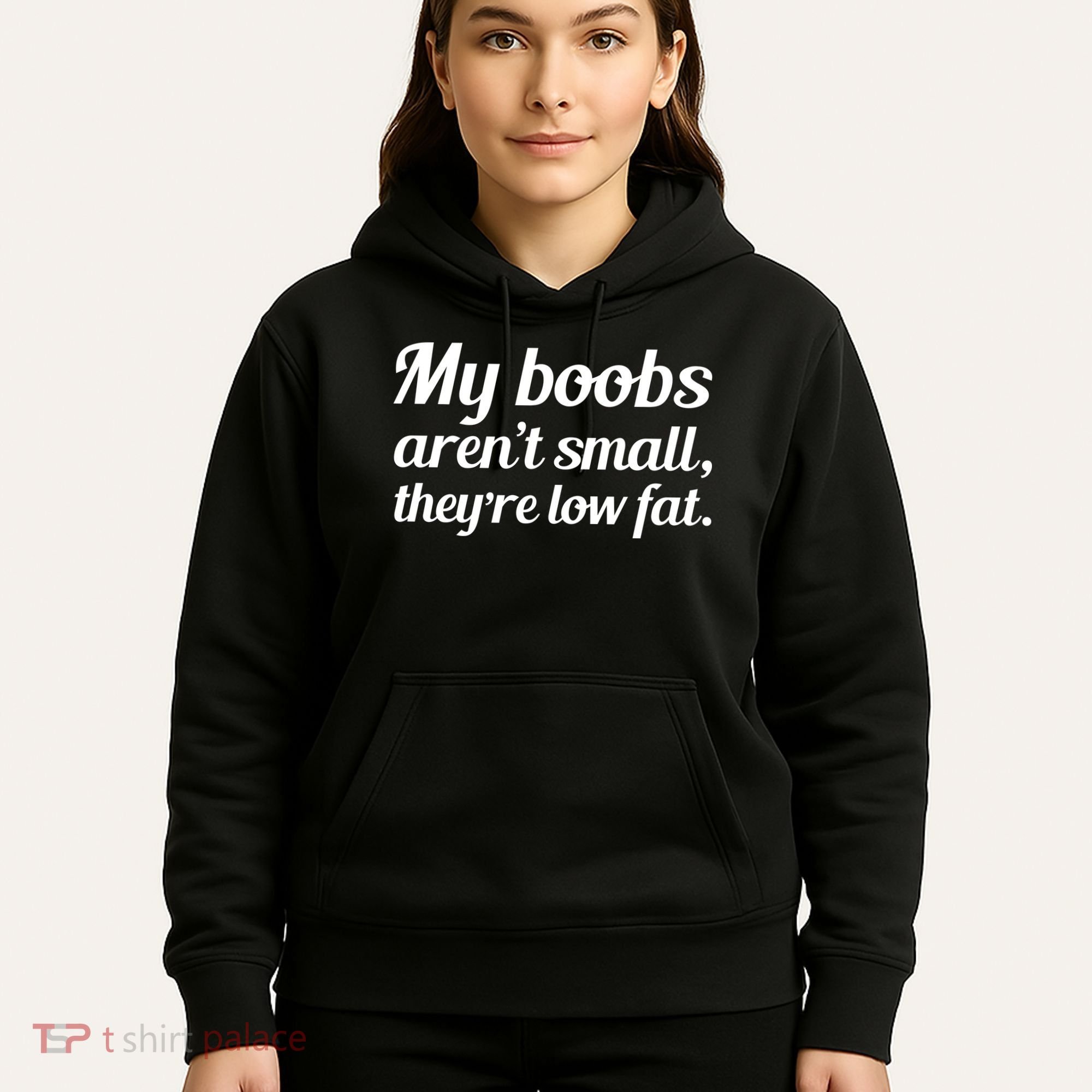 My Boobs Aren't Small They're Low Fat Hoodie