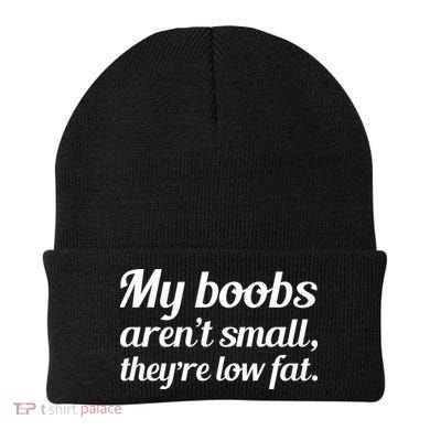 My Boobs Aren't Small They're Low Fat Beanie