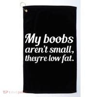 My Boobs Aren't Small They're Low Fat Golf Towel thumb 0