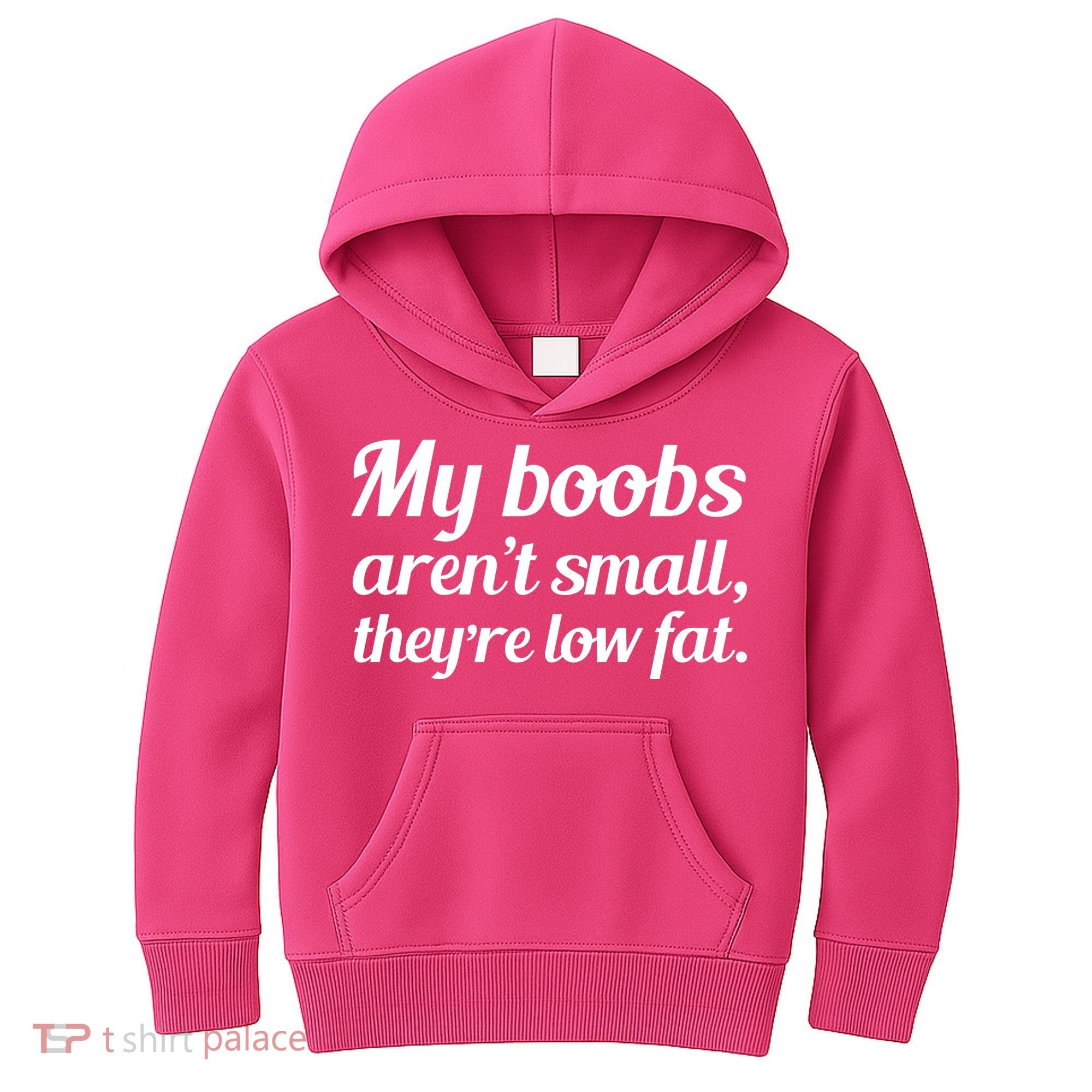 My Boobs Aren't Small They're Low Fat Kids Hoodie