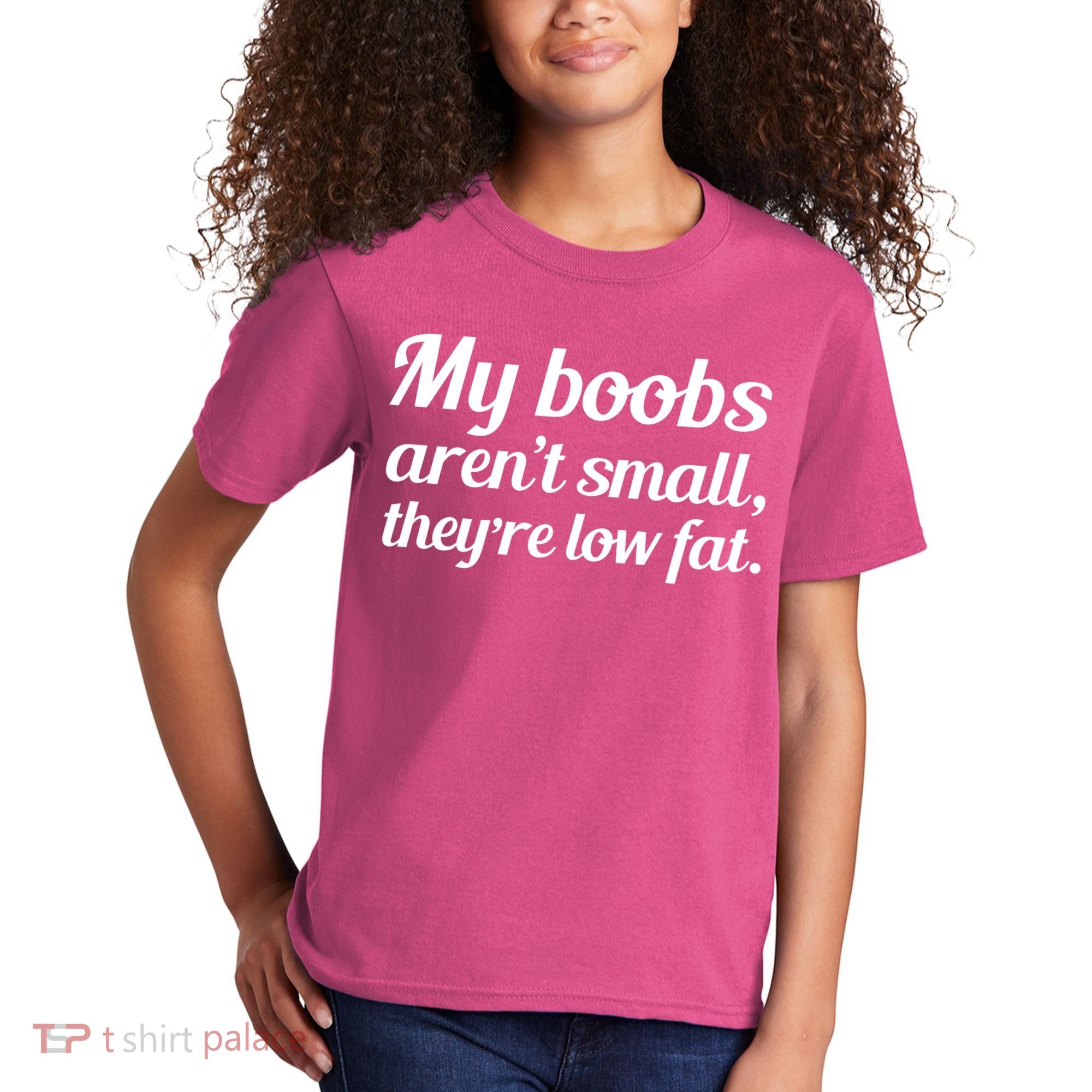 My Boobs Aren't Small They're Low Fat Kids T-Shirt