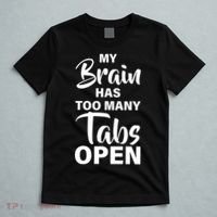 My brain has too many tabs open T-Shirt thumb 5
