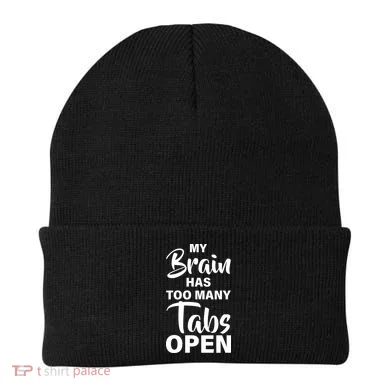 My brain has too many tabs open Beanie