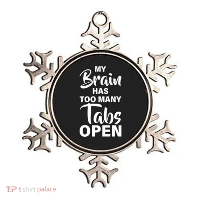 My brain has too many tabs open Ornament