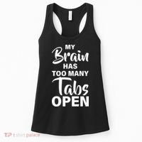 My brain has too many tabs open Women's Tank Top thumb 0