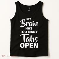 My brain has too many tabs open Tank Top thumb 2