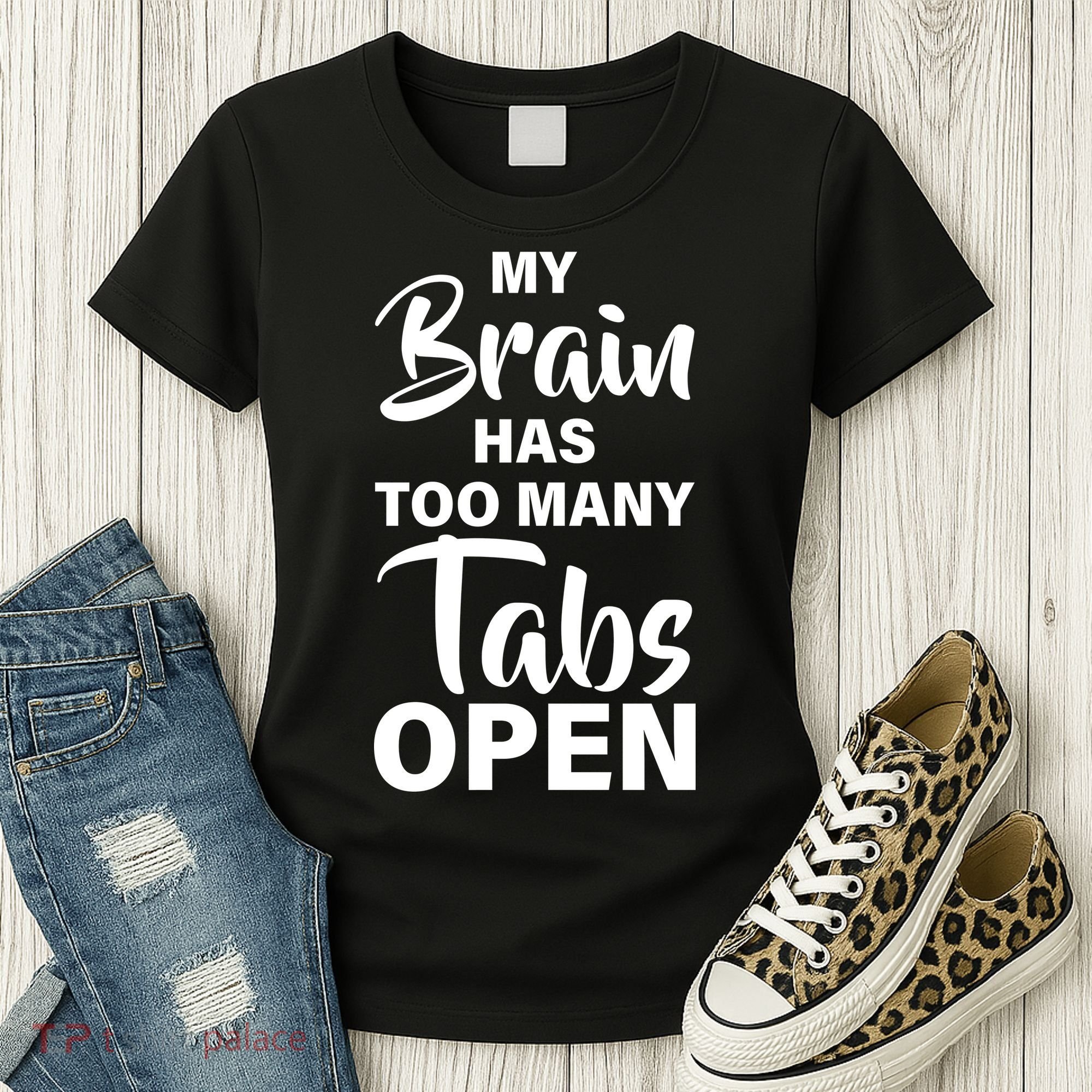 My brain has too many tabs open Women's T-Shirt