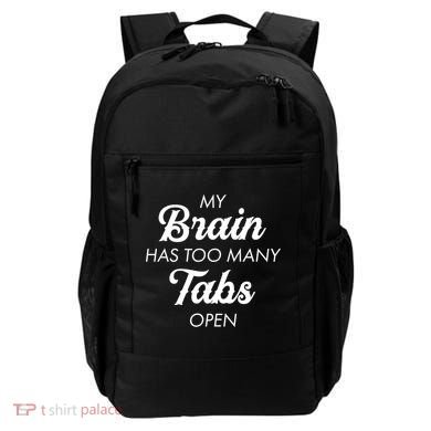 My Brain Has Too Many Tabs Open Funny Nerd Backpack