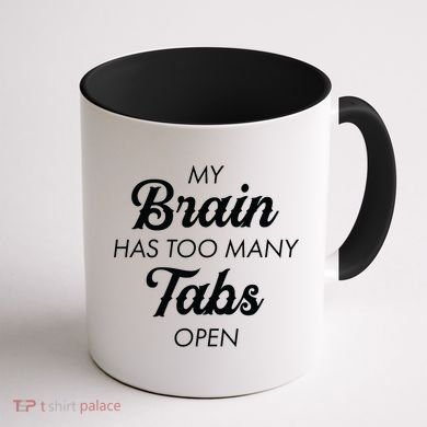 My Brain Has Too Many Tabs Open Funny Nerd Coffee Mug back