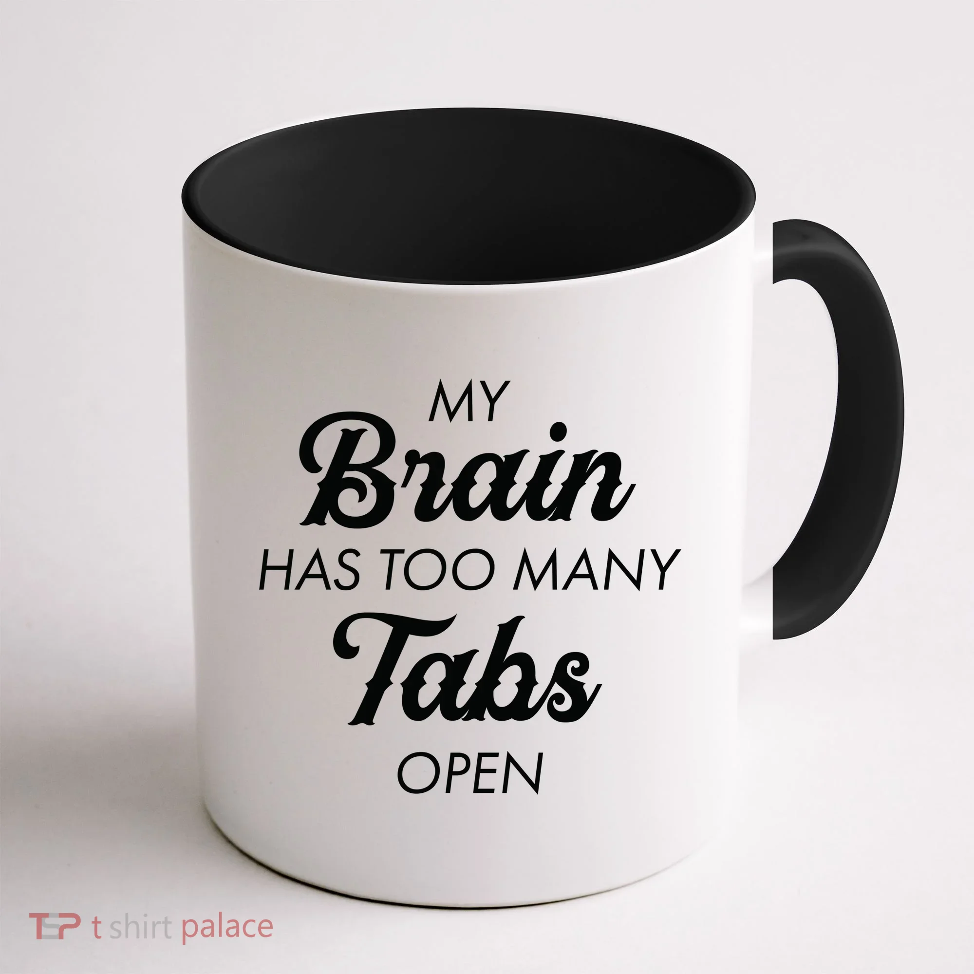 My Brain Has Too Many Tabs Open Funny Nerd Coffee Mug