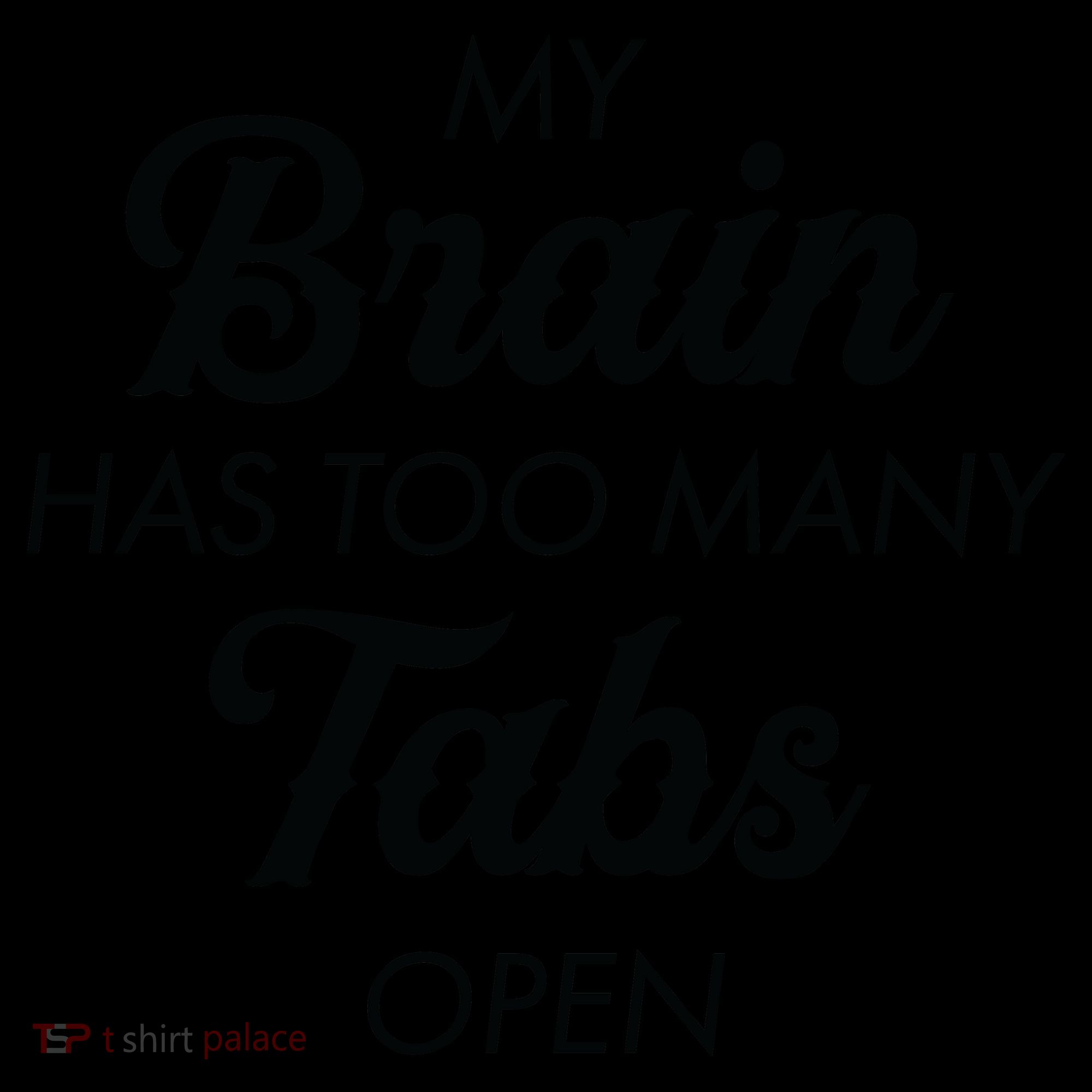 My Brain Has Too Many Tabs Open Funny Nerd Coffee Mug
