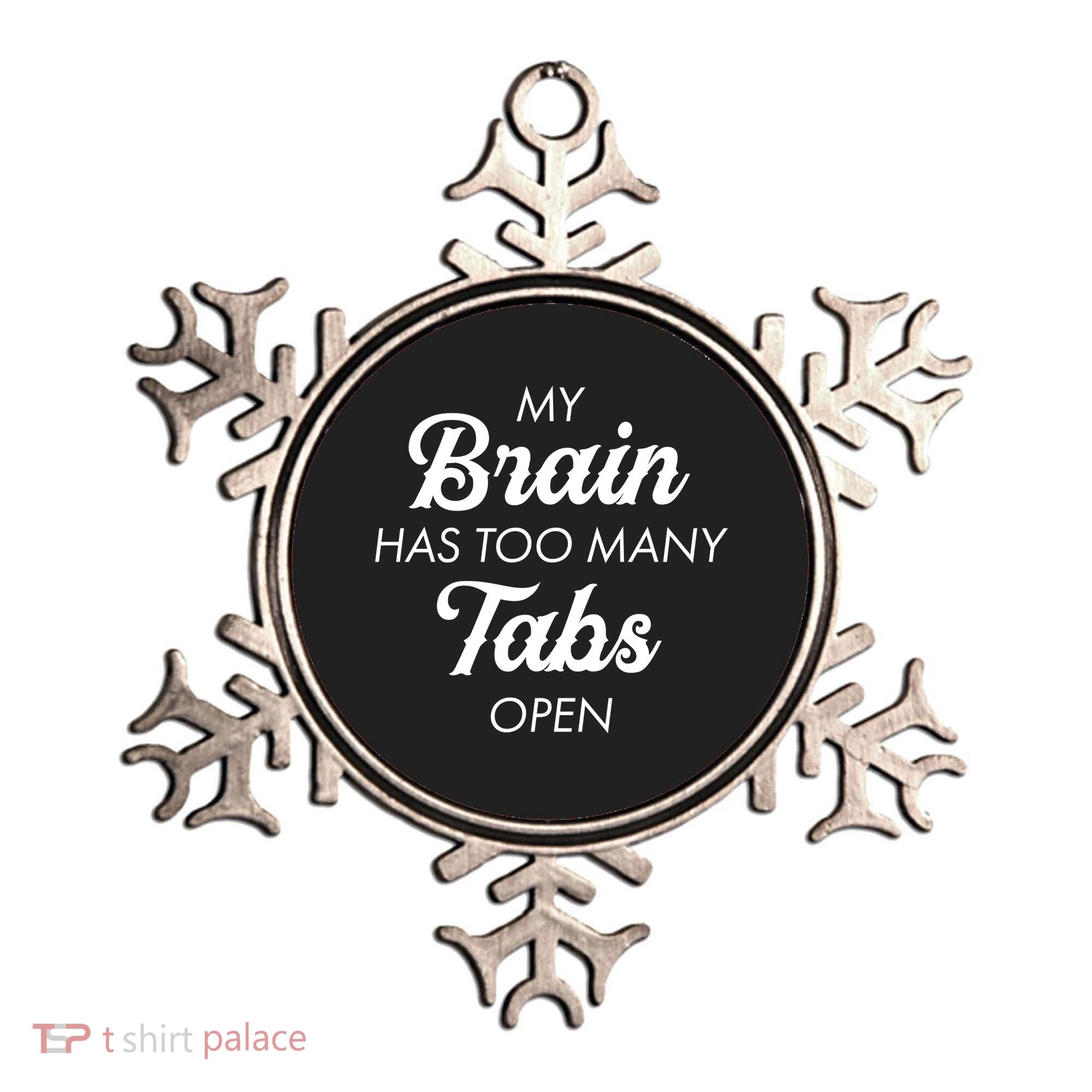 My Brain Has Too Many Tabs Open Funny Nerd Ornament