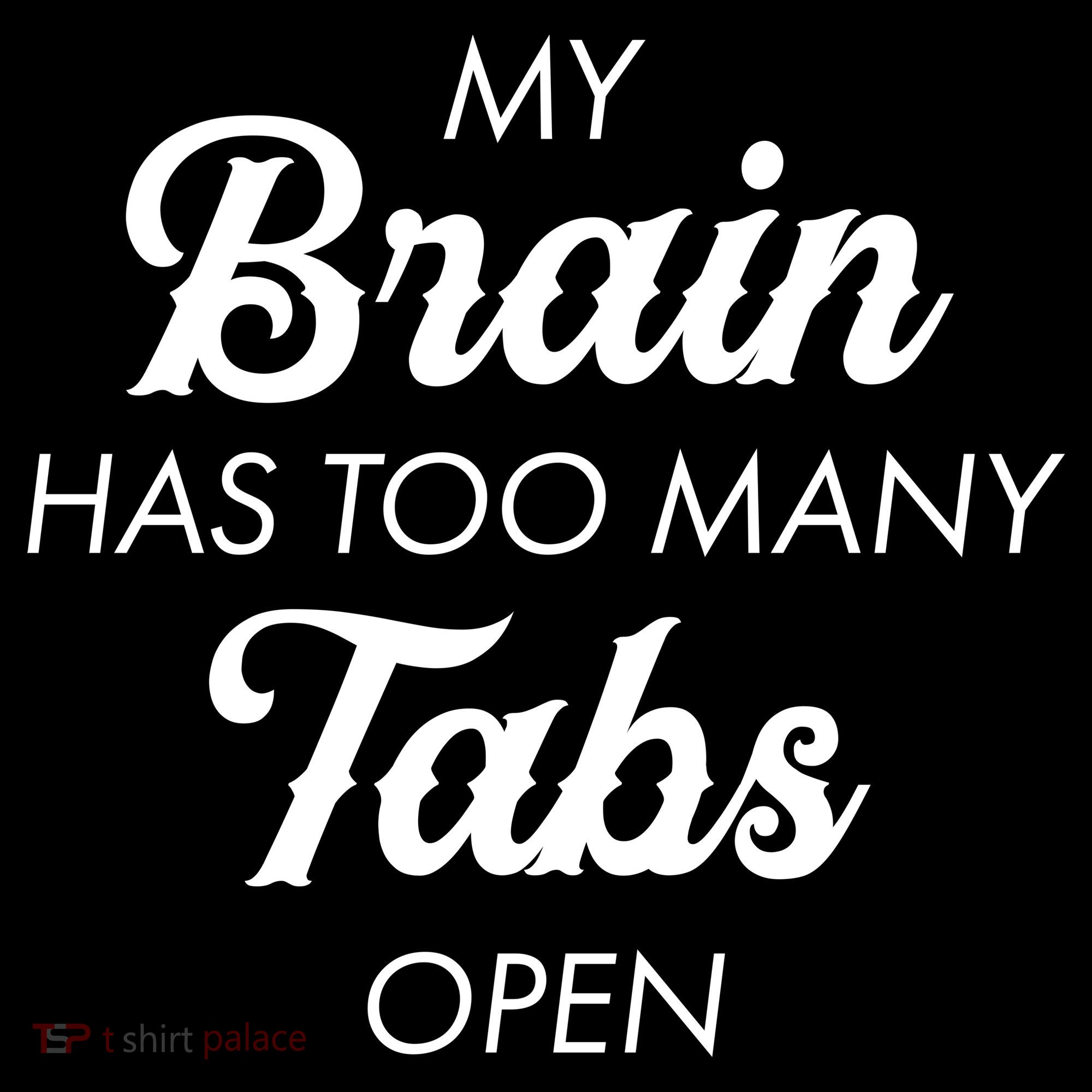 My Brain Has Too Many Tabs Open Funny Nerd Toddler Hoodie
