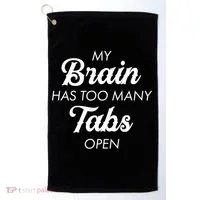 My Brain Has Too Many Tabs Open Funny Nerd Golf Towel thumb 0