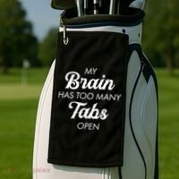 My Brain Has Too Many Tabs Open Funny Nerd Golf Towel thumb 2