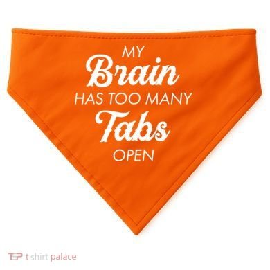 My Brain Has Too Many Tabs Open Funny Nerd USA-Made Doggie Bandana