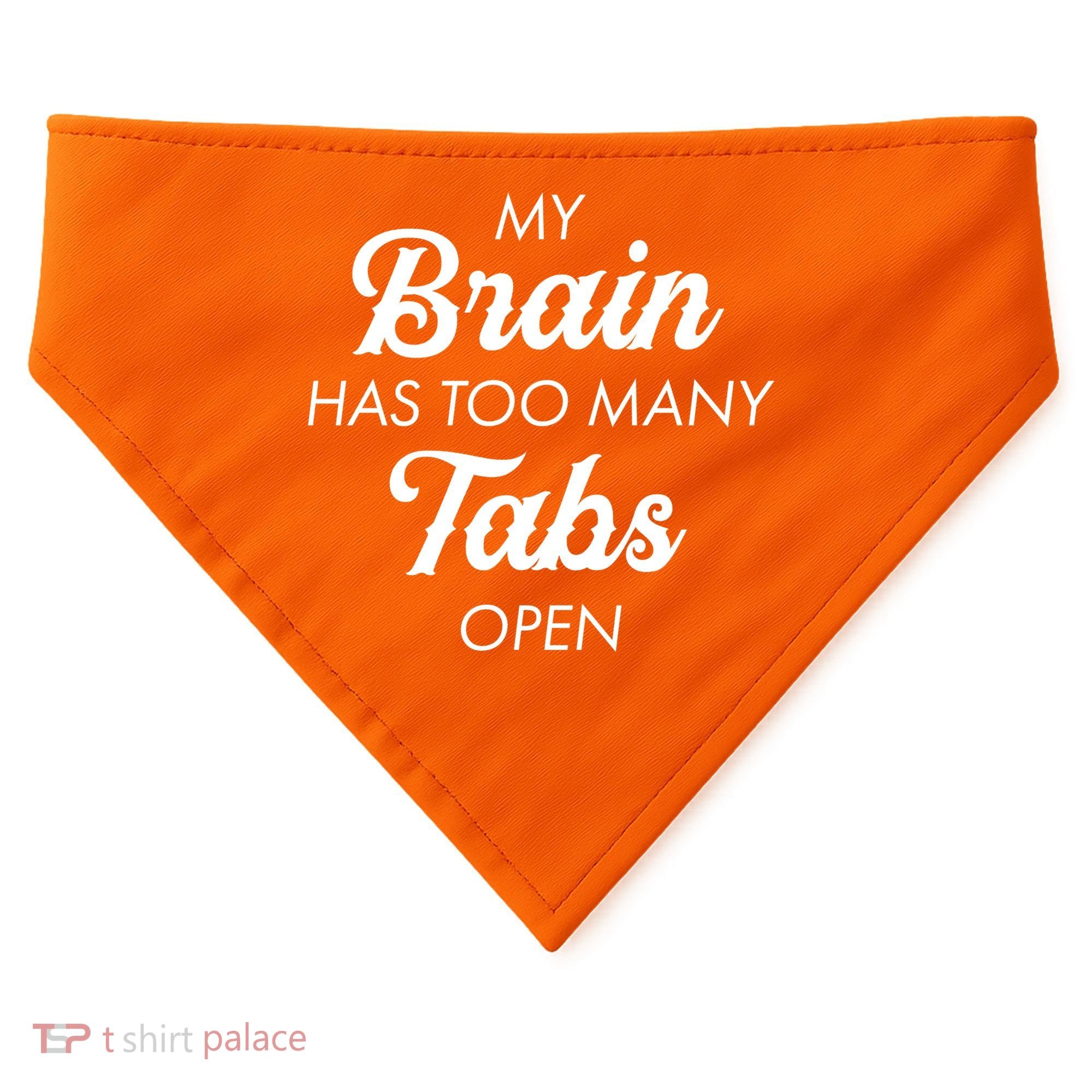 My Brain Has Too Many Tabs Open Funny Nerd USA-Made Doggie Bandana