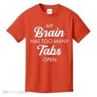 My Brain Has Too Many Tabs Open Funny Nerd Kids T-Shirt thumb 0