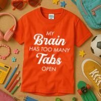 My Brain Has Too Many Tabs Open Funny Nerd Kids T-Shirt thumb 3