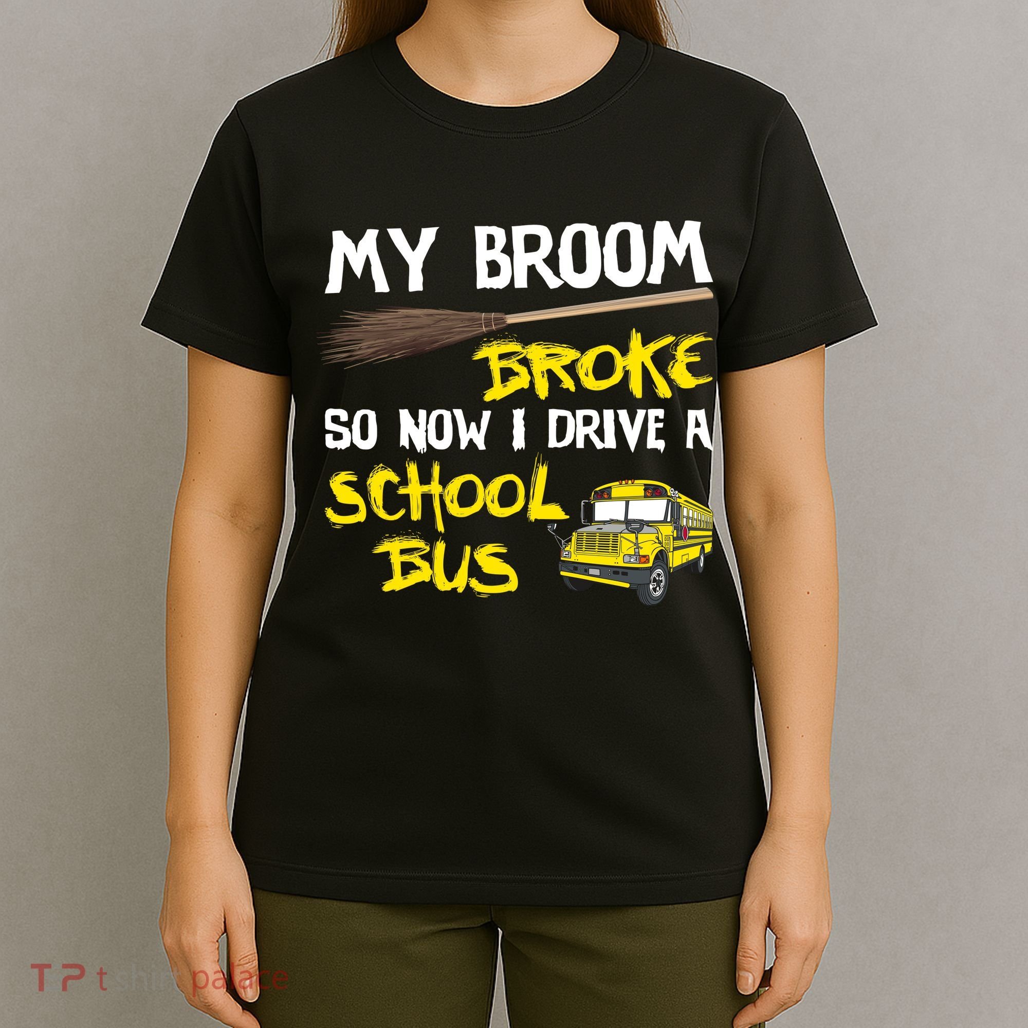 My Broom Broke Drive School Bus T-Shirt