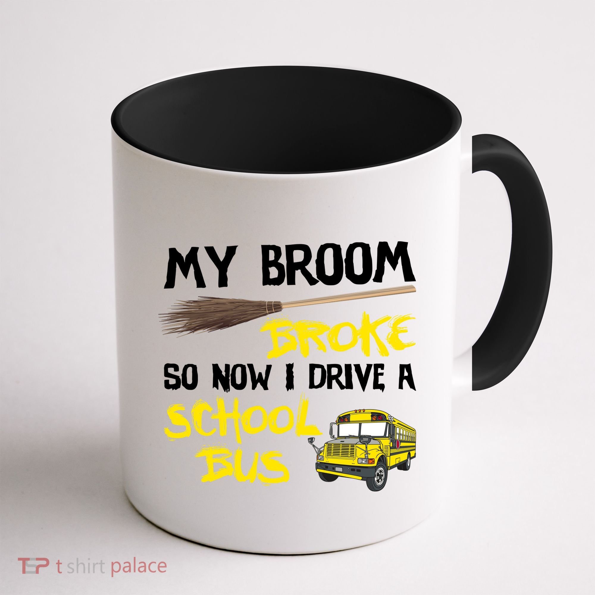 My Broom Broke Drive School Bus Coffee Mug