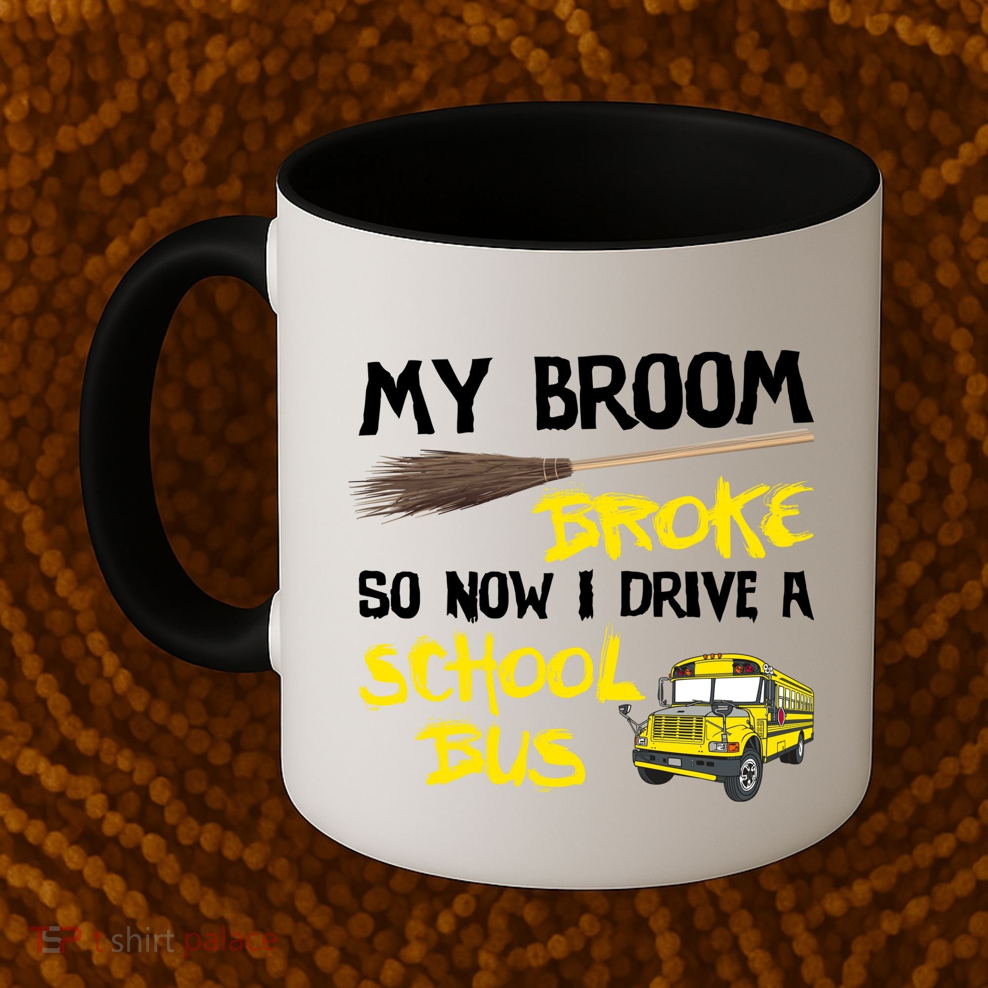 My Broom Broke Drive School Bus Coffee Mug