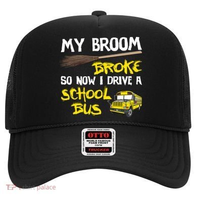 My Broom Broke Drive School Bus Hat