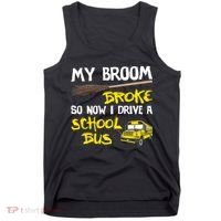 My Broom Broke Drive School Bus Tank Top thumb 0