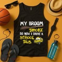 My Broom Broke Drive School Bus Tank Top thumb 4