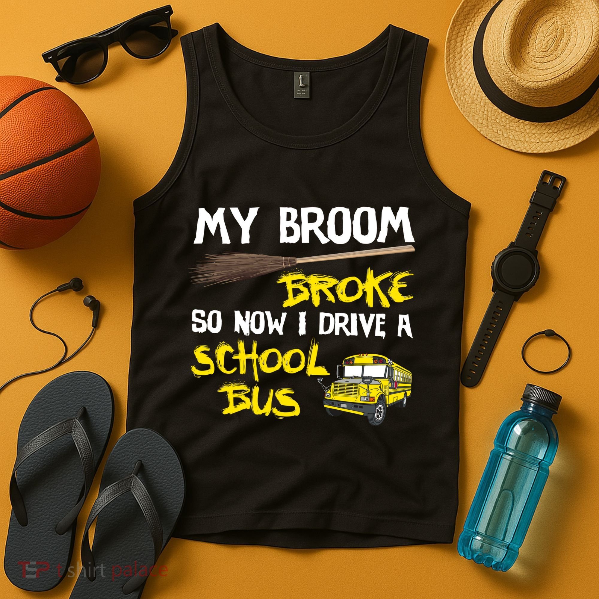 My Broom Broke Drive School Bus Tank Top