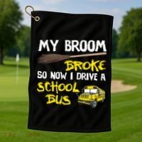 My Broom Broke Drive School Bus Golf Towel thumb 1
