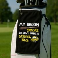 My Broom Broke Drive School Bus Golf Towel thumb 2