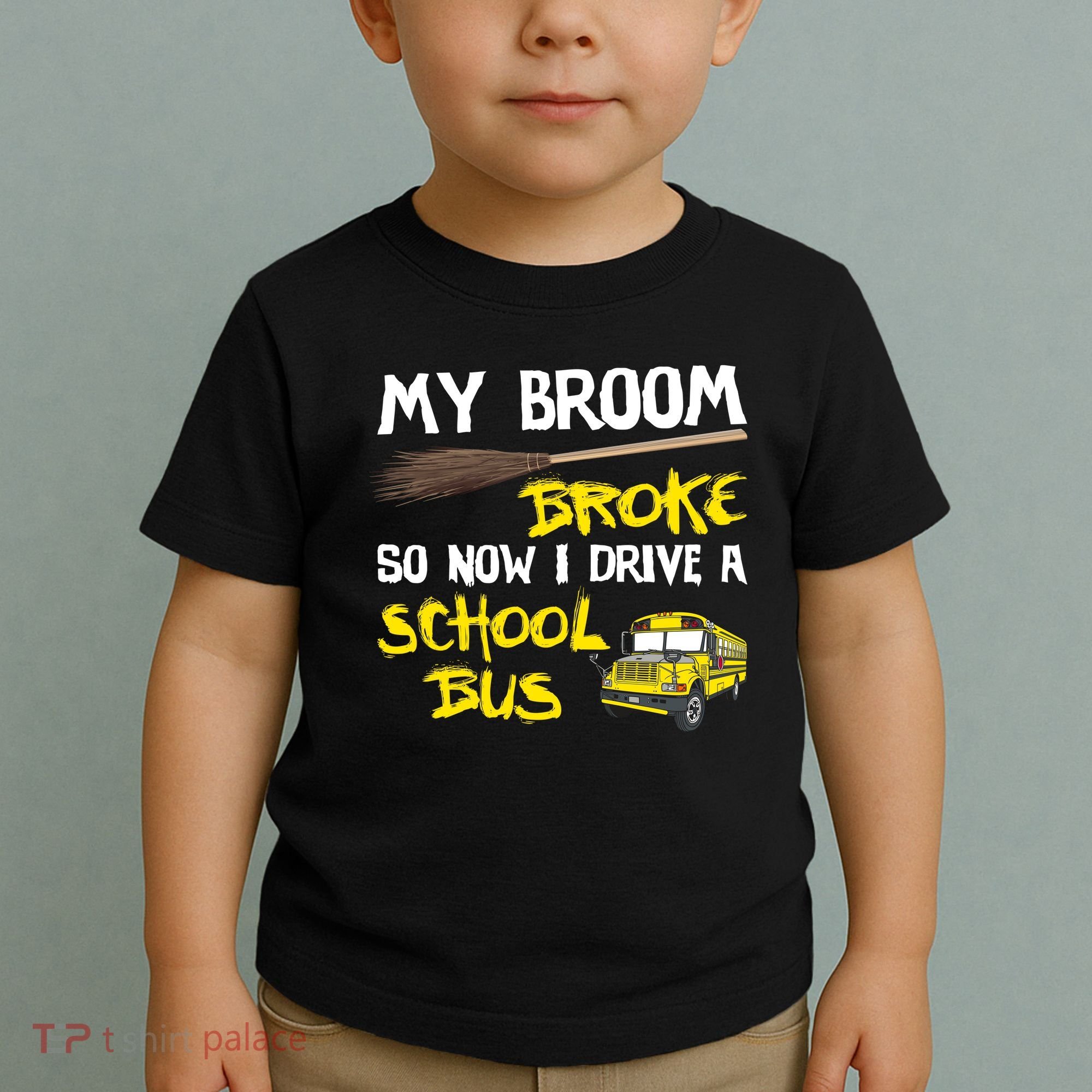 My Broom Broke Drive School Bus Toddler T-Shirt
