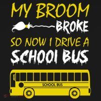 My Broom Broke So Now I Drive A School Bus Women's Hoodie thumb 2