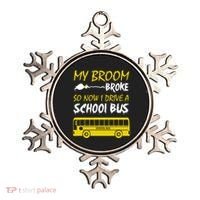My Broom Broke So Now I Drive A School Bus Ornament thumb 0
