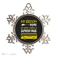 My Broom Broke So Now I Drive A School Bus Ornament thumb 0