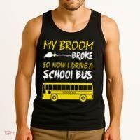 My Broom Broke So Now I Drive A School Bus Tank Top thumb 3