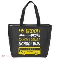 My Broom Broke So Now I Drive A School Bus Tote Bag thumb 0