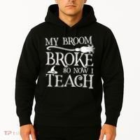 My Broom Broke So Now I Teach Hoodie thumb 2