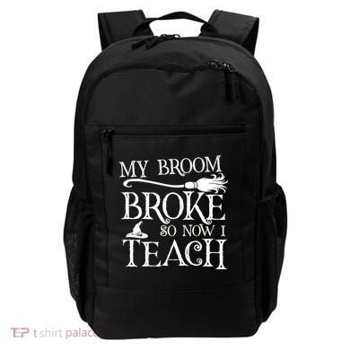 My Broom Broke So Now I Teach Backpack