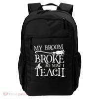 My Broom Broke So Now I Teach Backpack thumb 0