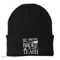 My Broom Broke So Now I Teach Beanie thumb 0