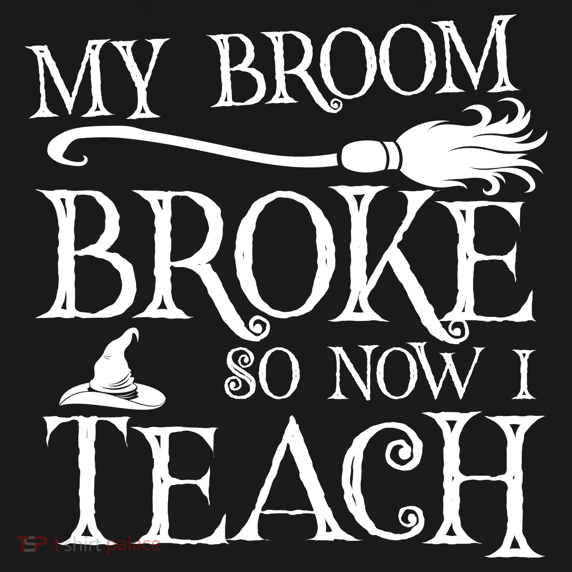 My Broom Broke So Now I Teach Kids Long Sleeve Shirt