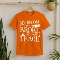 My Broom Broke So Now I Teach T-Shirt thumb 2