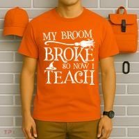 My Broom Broke So Now I Teach T-Shirt thumb 6