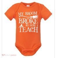 My Broom Broke So Now I Teach Baby Bodysuit thumb 0